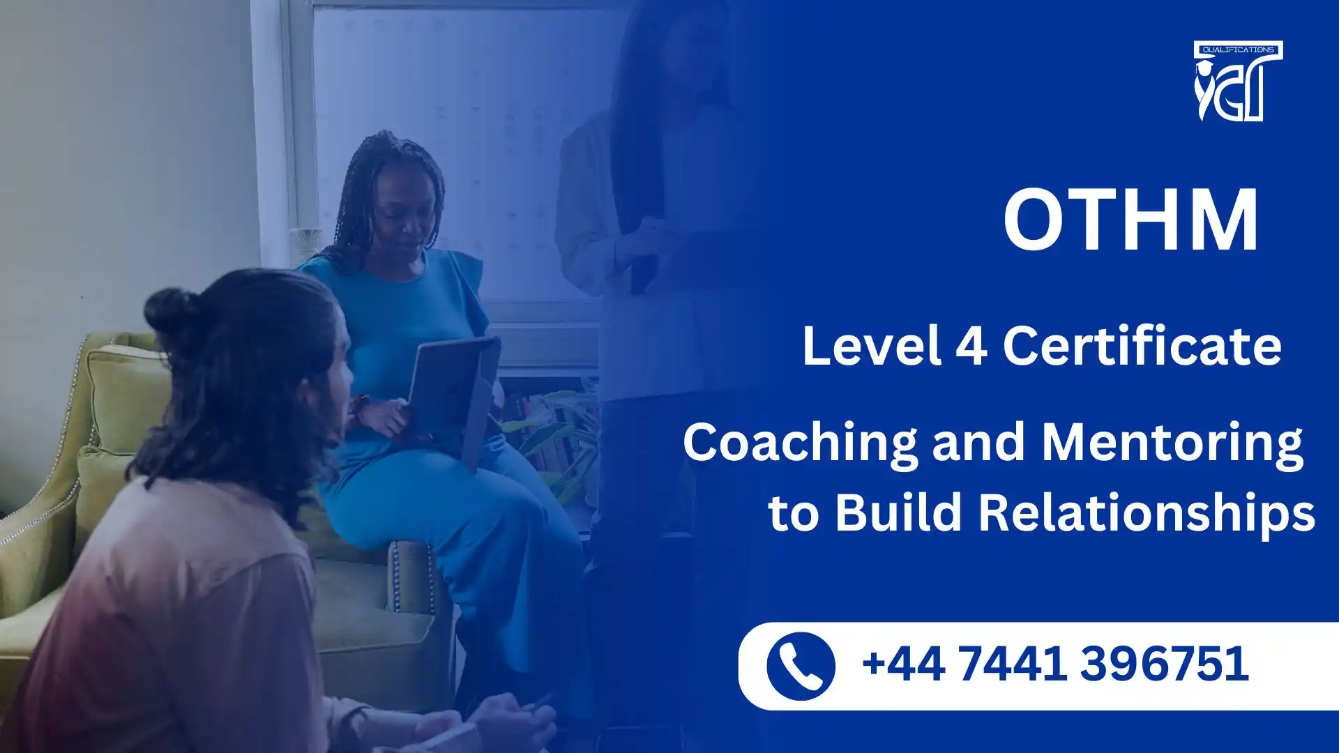 OTHM Level 4 Certificate in Coaching and Mentoring to Build Relationships