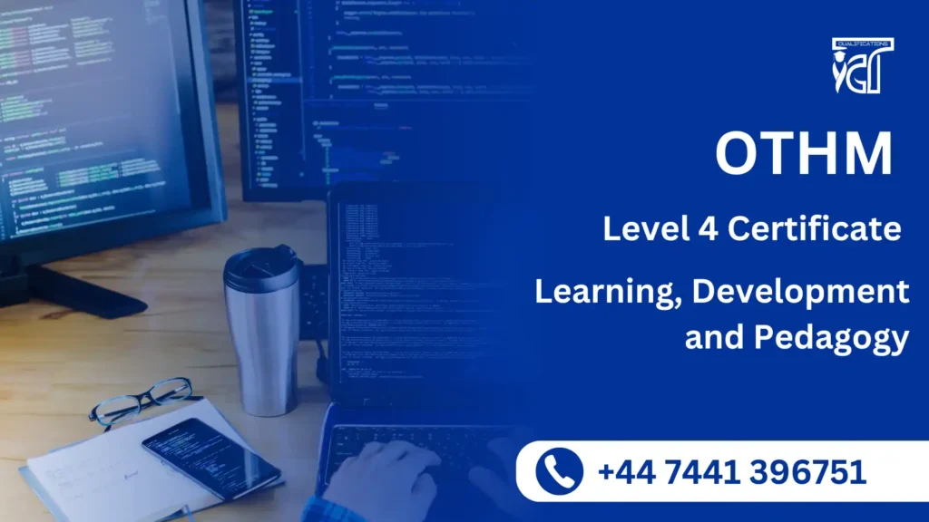 OTHM Level 4 Certificate in Learning, Development and Pedagogy