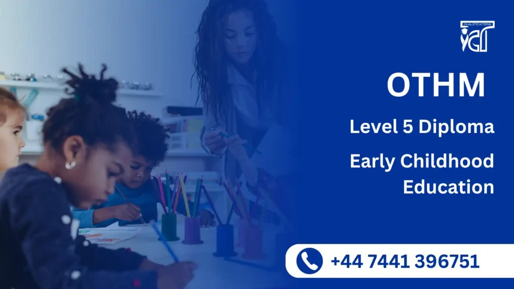 OTHM Level 5 Diploma in Early Childhood Education