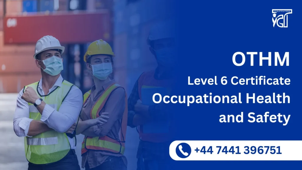 OTHM Level 6 Certificate in Occupational Health and Safety