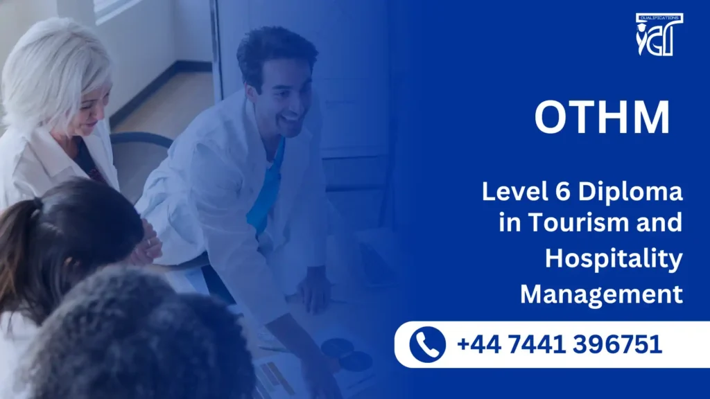 OTHM Level 6 Diploma in Tourism and Hospitality Management