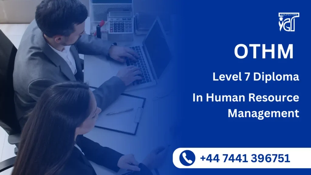 OTHM Level 7 Diploma in Human Resource Management