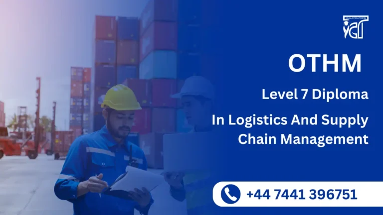 OTHM Level 7 Diploma in Logistics and Supply Chain Management