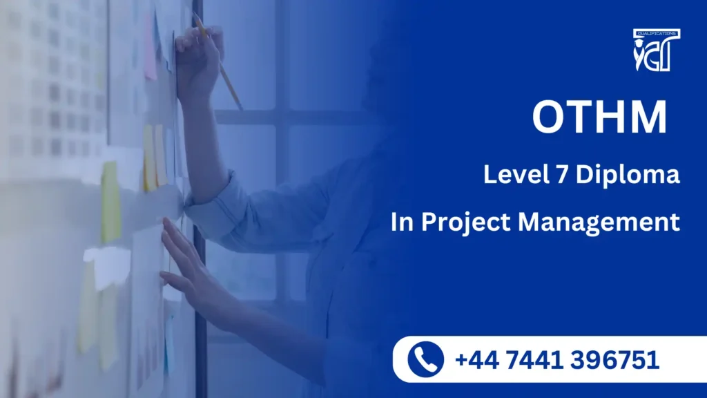 OTHM Level 7 Diploma in Project Management