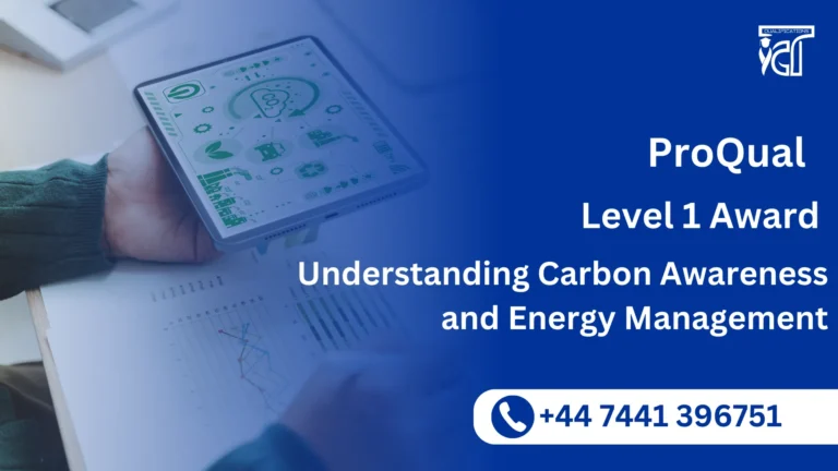 ProQual Level 1 Award in Understanding Carbon Awareness and Energy Management