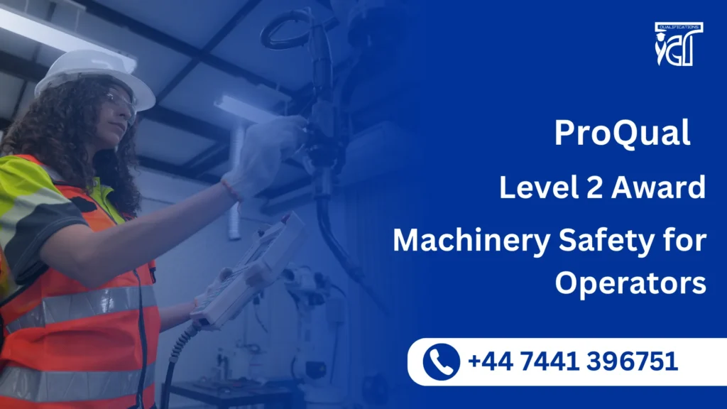 ProQual Level 2 Award in Machinery Safety for Operators