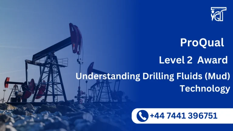 ProQual Level 2 Award in Understanding Drilling Fluids (Mud) Technology