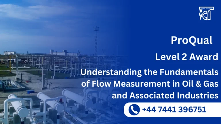 ProQual Level 2 Award in Understanding the Fundamentals of Flow Measurement in Oil & Gas and Associated Industries