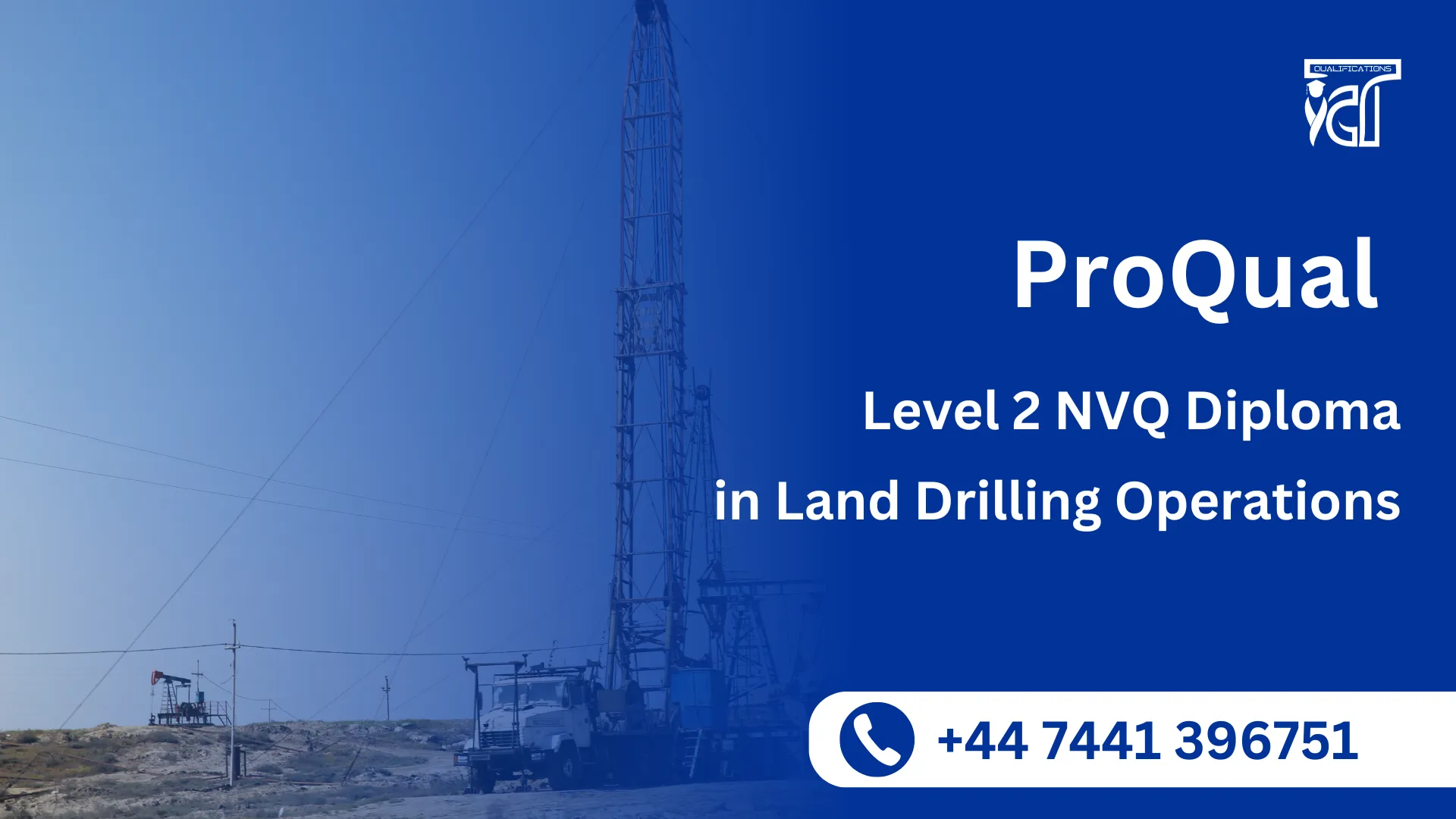 ProQual Level 2 NVQ Diploma in Land Drilling Operations