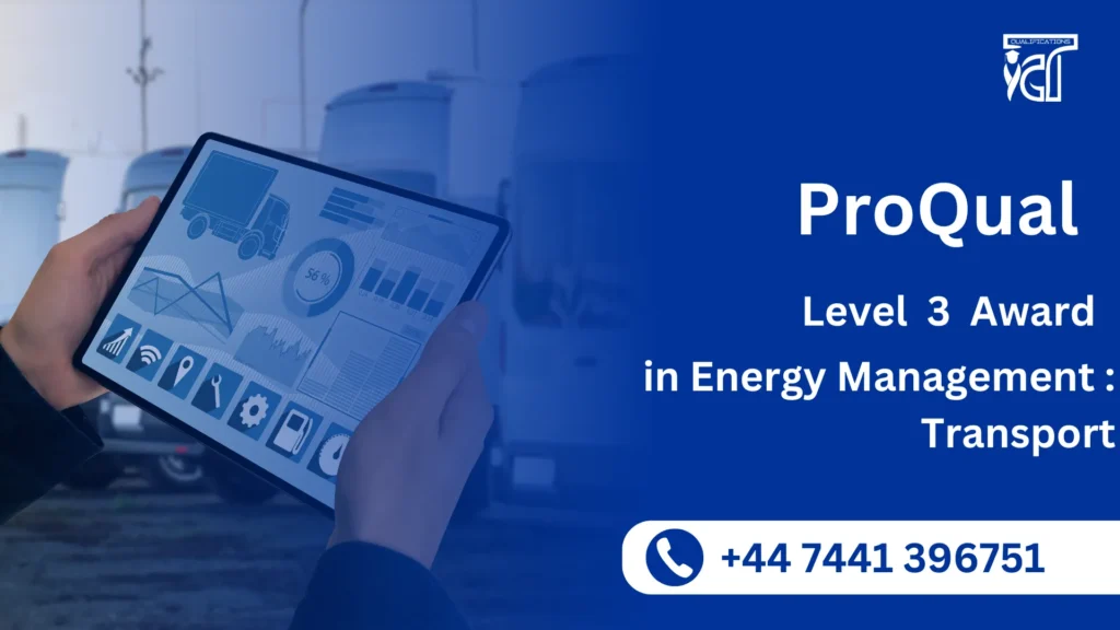 ProQual Level 3 Award in Energy Management : Transport