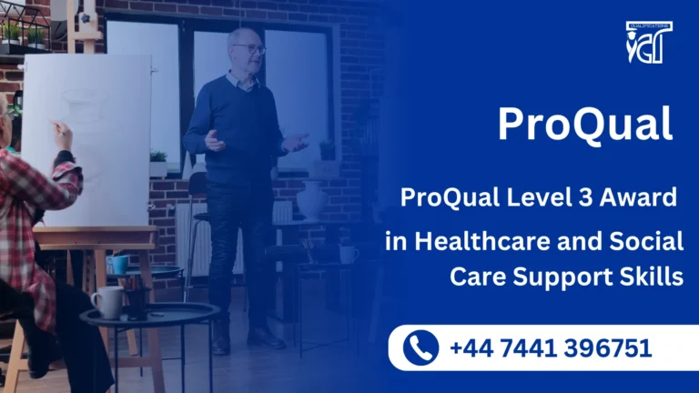 ProQual Level 3 Award in Healthcare and Social Care Support Skills