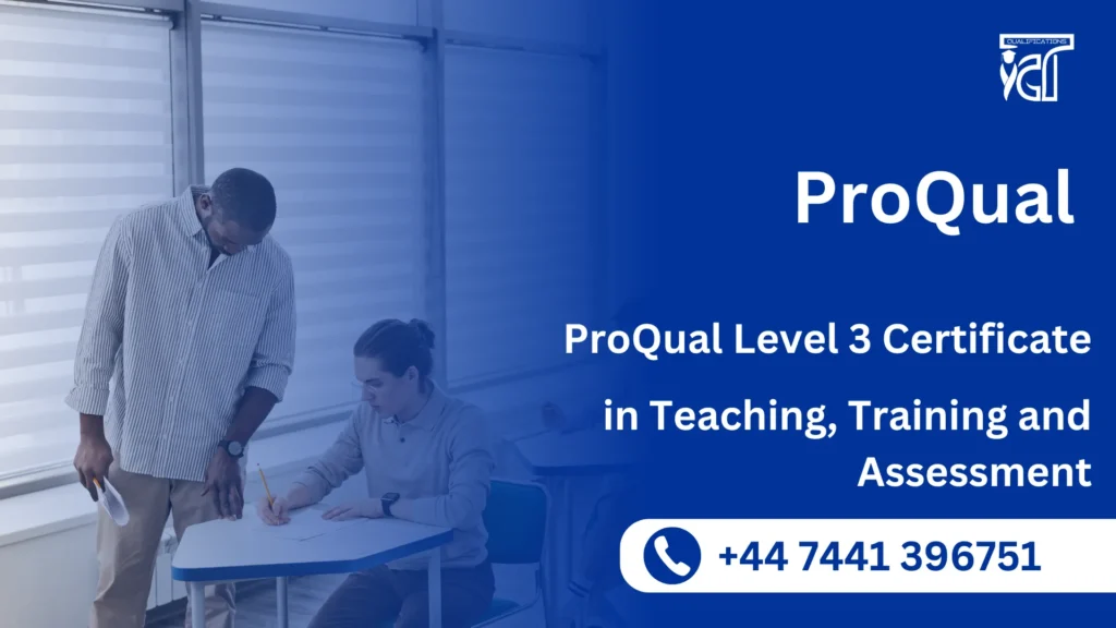 ProQual Level 3 Certificate in Teaching, Training and Assessment