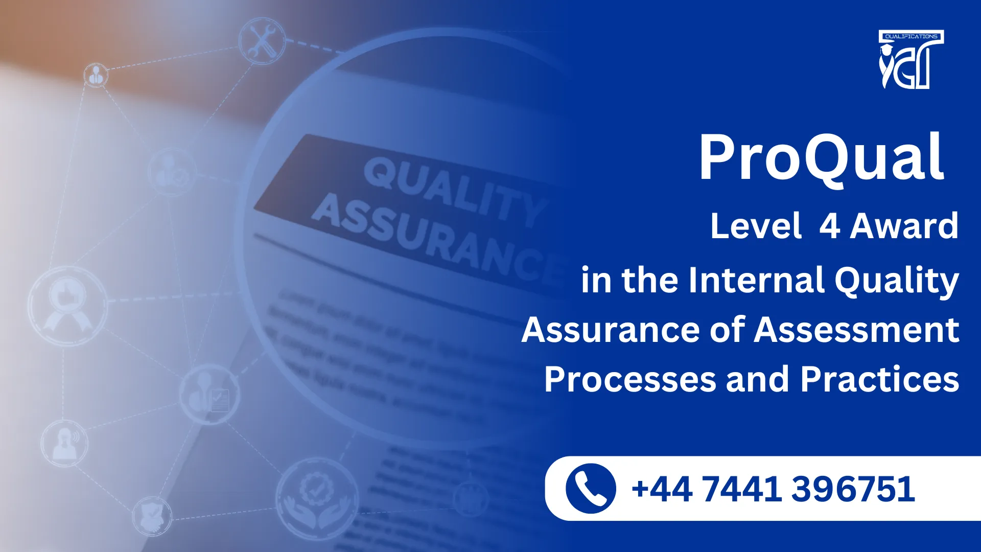 ProQual Level 4 Award in the Internal Quality Assurance of Assessment Processes and Practices