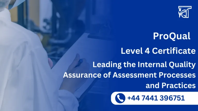ProQual Level 4 Certificate in Leading the Internal Quality Assurance of Assessment Processes and Practices