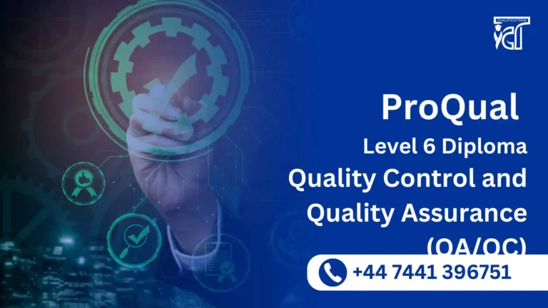 ProQual Level 6 Diploma in Quality Control and Quality Assurance (QAQC)