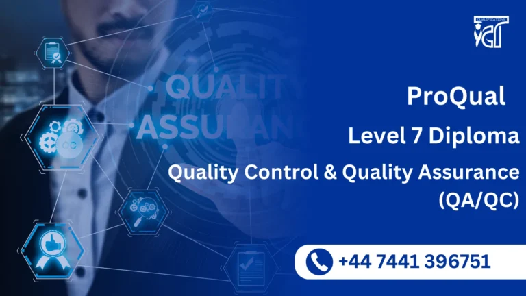 ProQual Level 7 Diploma in Quality Control & Quality Assurance (QA/QC)