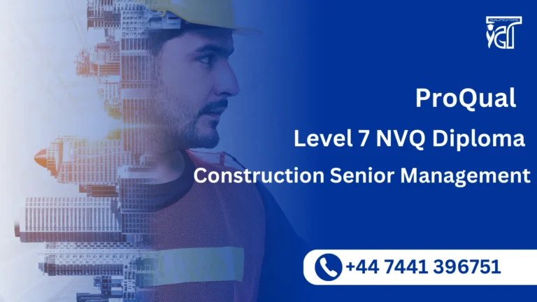 ProQual Level 7 NVQ Diploma in Construction Senior Management