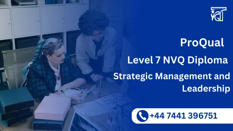 ProQual Level 7 NVQ Diploma in Strategic Management and Leadership