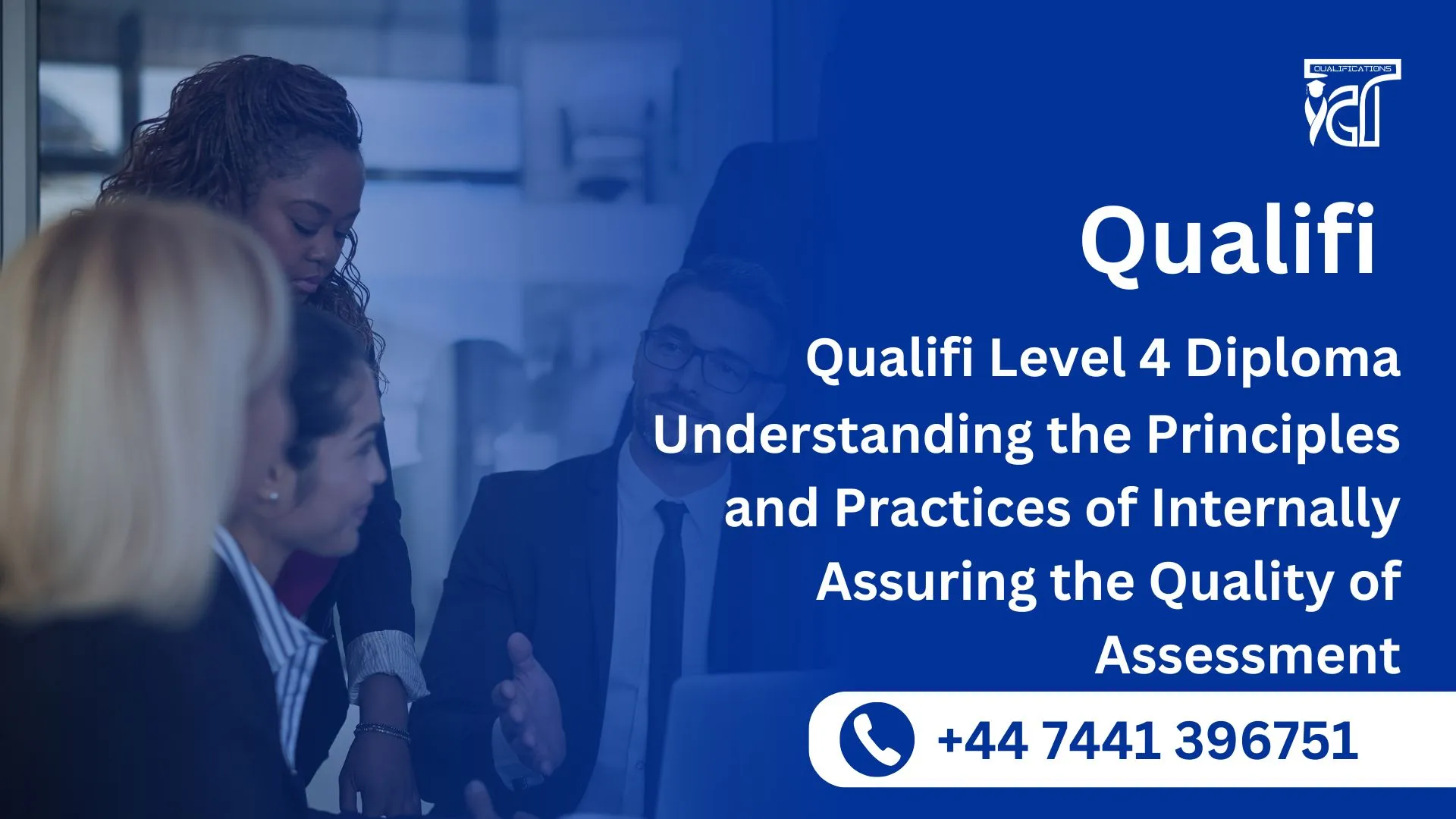 Qualifi Level 4 Award in Understanding the Principles and Practices of Internally Assuring the Quality of Assessment