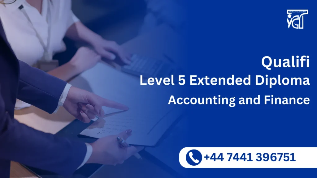 Qualifi Level 5 Extended Diploma in Accounting and Finance 9 Qualifi Level 5 Extended Diploma in Accounting and Finance