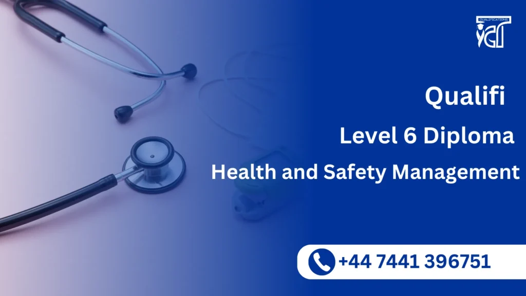 Qualifi Level 6 Diploma in Health and Safety Management