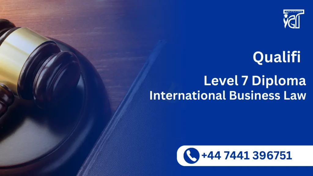 Qualifi Level 7 Diploma in International Business Law