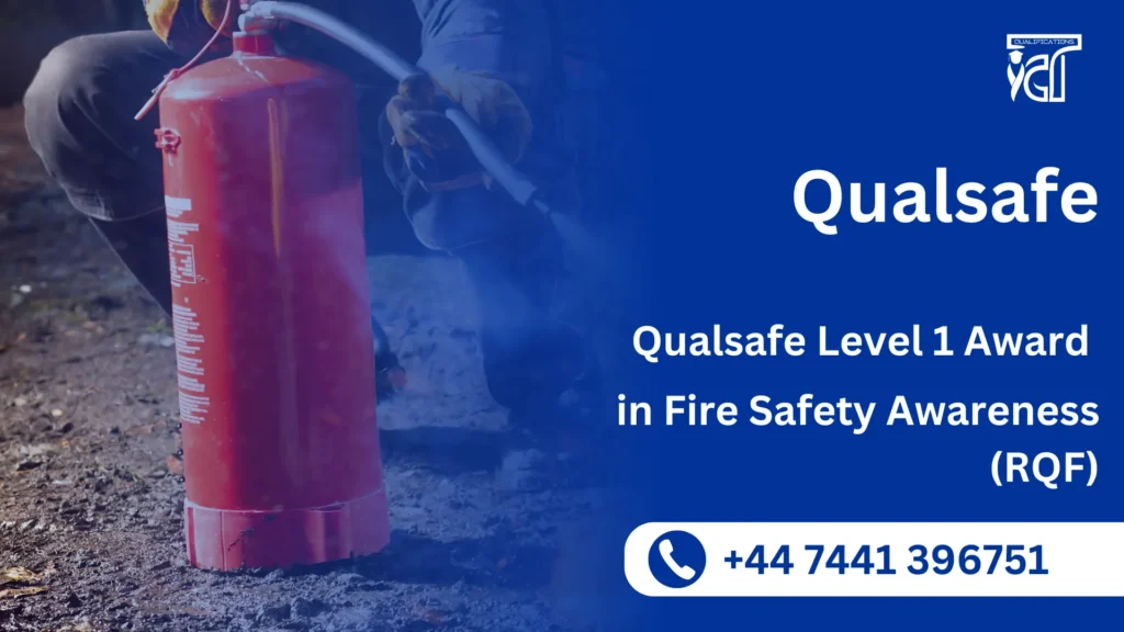 Qualsafe Level 1 Award in Fire Safety Awareness (RQF)