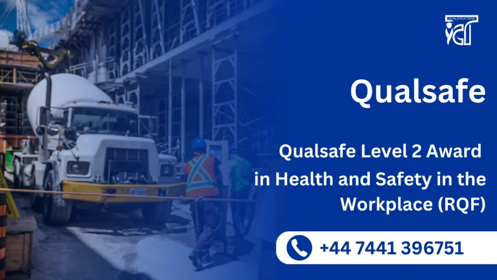 Qualsafe Level 2 Award in Health and Safety in the Workplace (RQF)