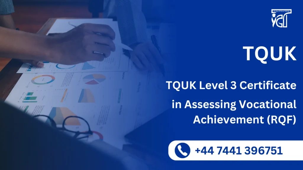 TQUK Level 3 Certificate in Assessing Vocational Achievement (RQF)