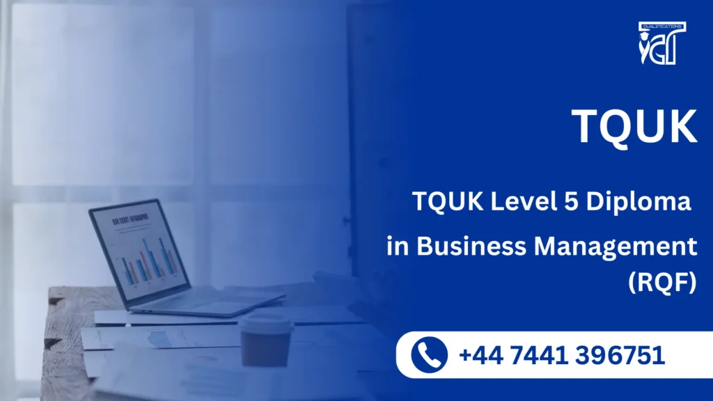 TQUK Level 5 Diploma in Business Management (RQF)