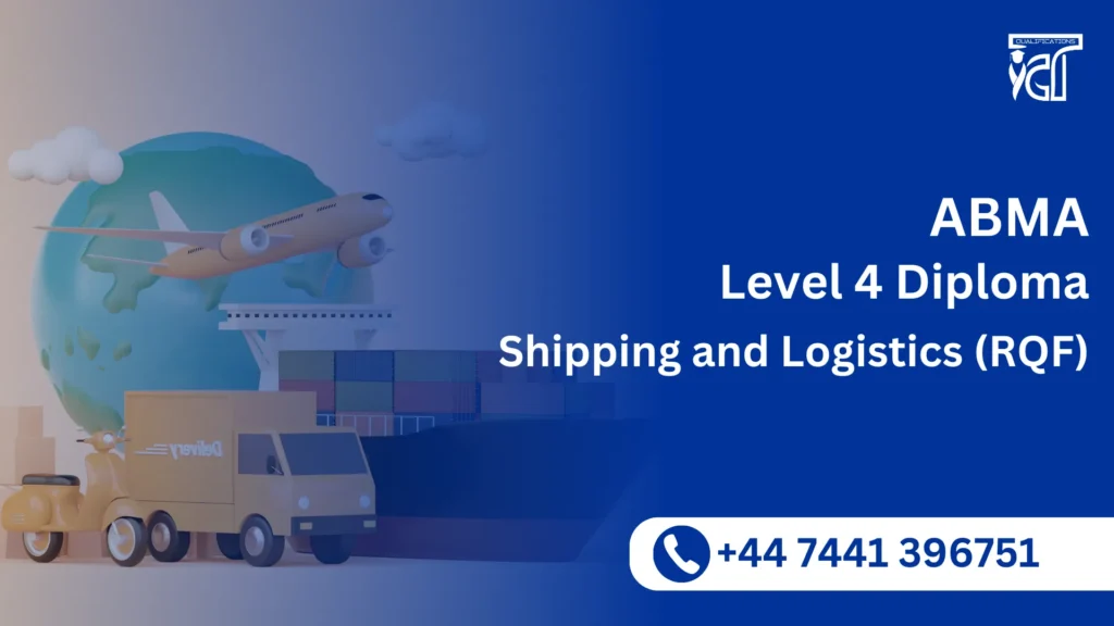 ABMA Level 4 Diploma in Shipping and Logistics (RQF)