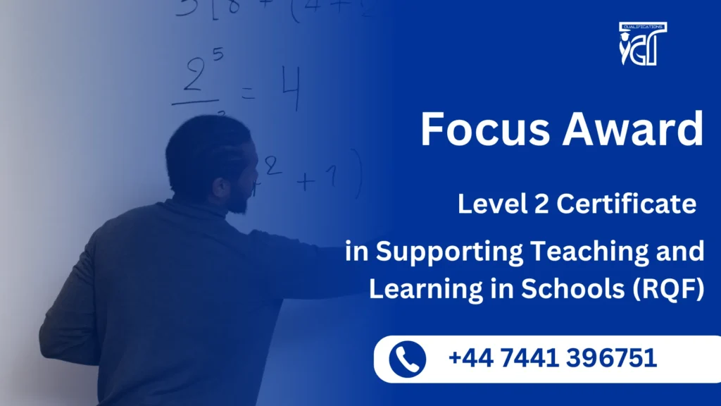 Focus Awards Level 2 Certificate in Supporting Teaching and Learning in Schools (RQF)