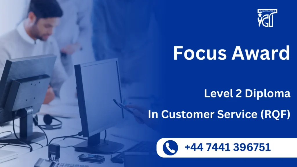 Focus Awards Level 2 Diploma In Customer Service (RQF)