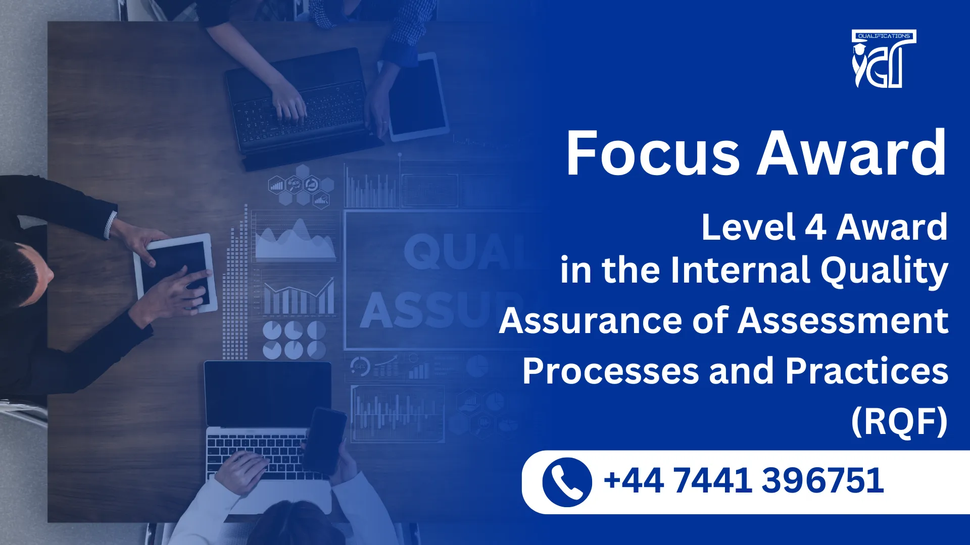 Focus Awards Level 4 Award in the Internal Quality Assurance of Assessment Processes and Practices (RQF)