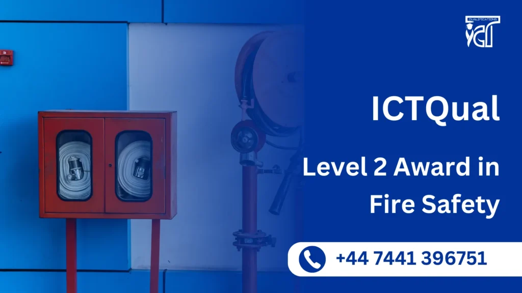 ICTQual Level 2 Award in Fire Safety