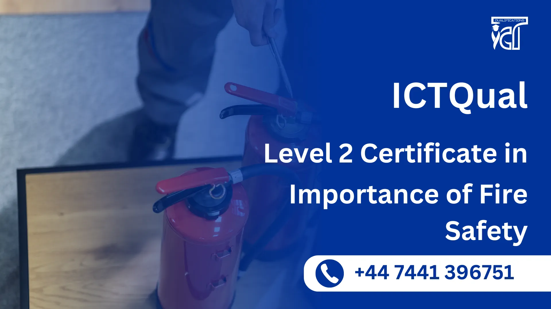 ICTQual Level 2 Certificate in Importance of Fire Safety