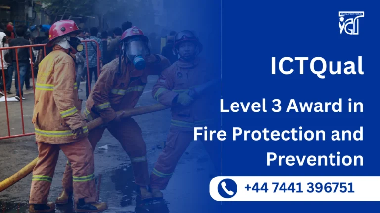 ICTQual Level 3 Award in Fire Protection and Prevention