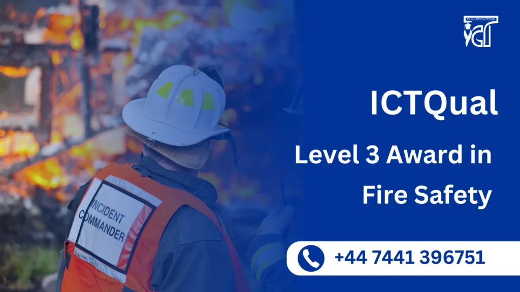 ICTQual Level 3 Award in Fire Safety