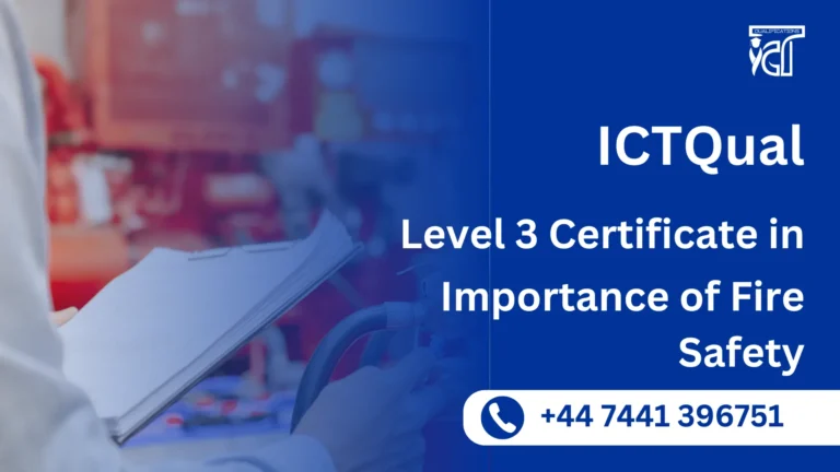 ICTQual Level 3 Certificate in Importance of Fire Safety