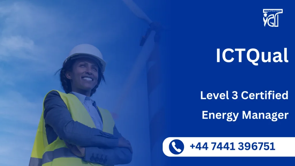ICTQual Level 3 Certified Energy Manager