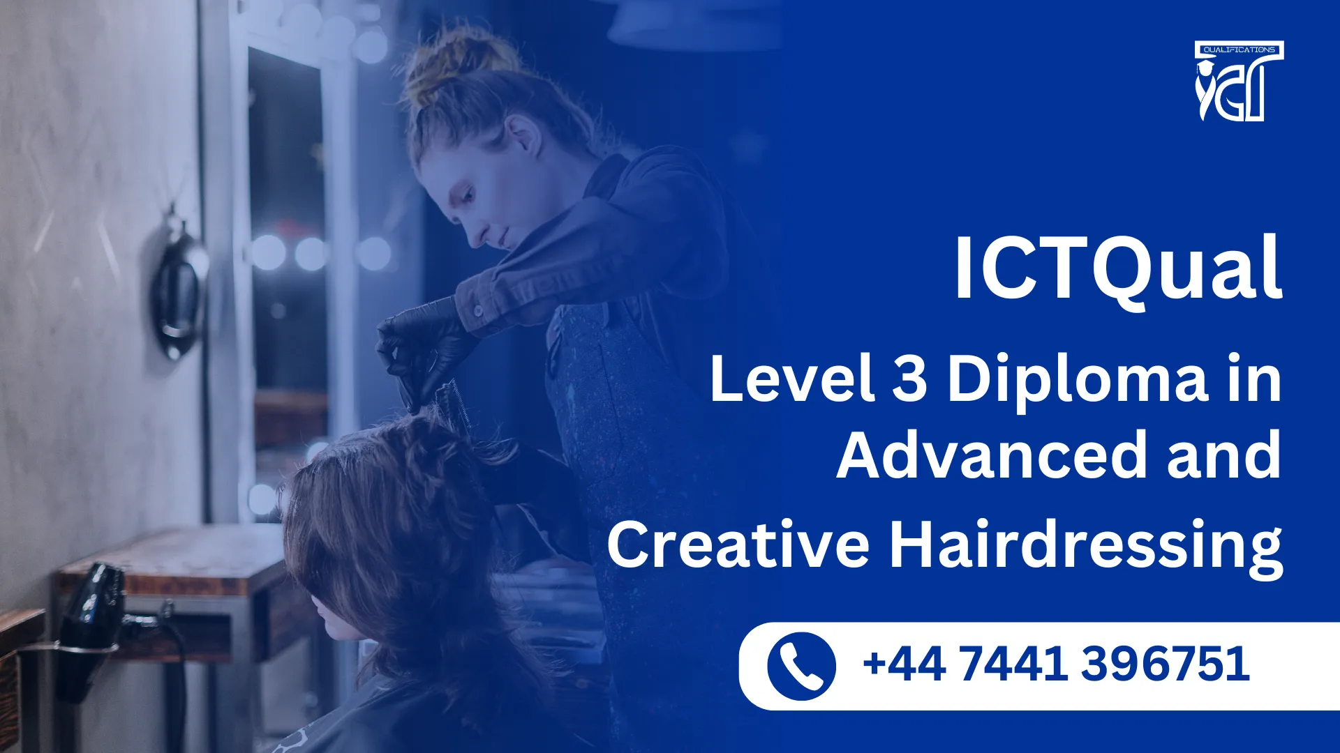 ICTQual Level 3 Diploma in Advanced and Creative Hairdressing