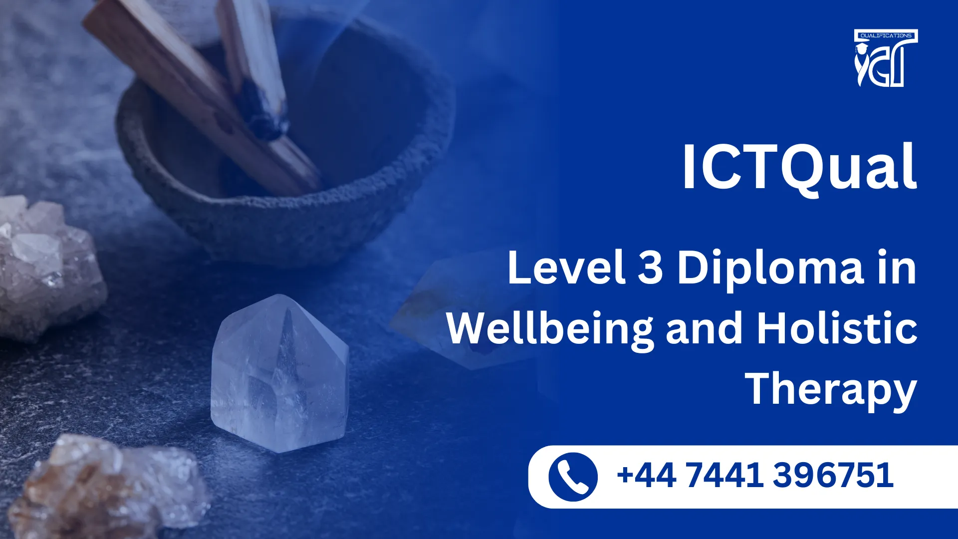 ICTQual Level 3 Diploma in Wellbeing and Holistic Therapy