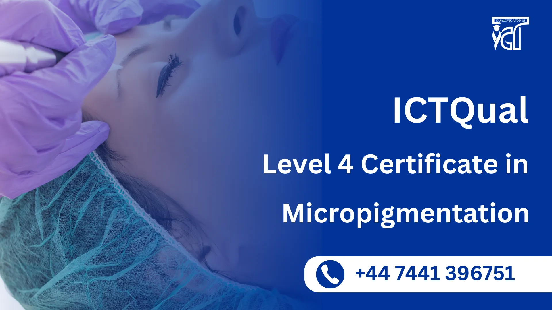 ICTQual Level 4 Certificate in Micropigmentation