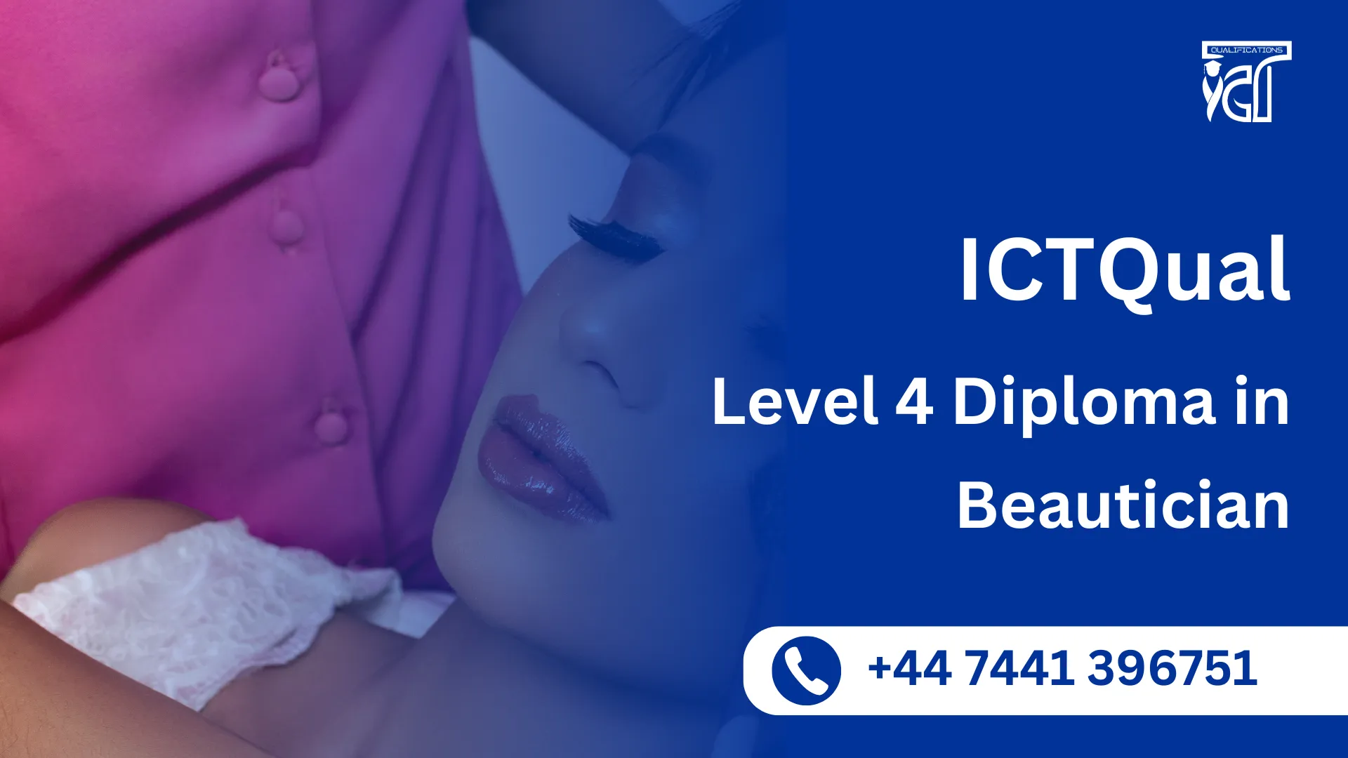 ICTQual Level 4 Diploma in Beautician