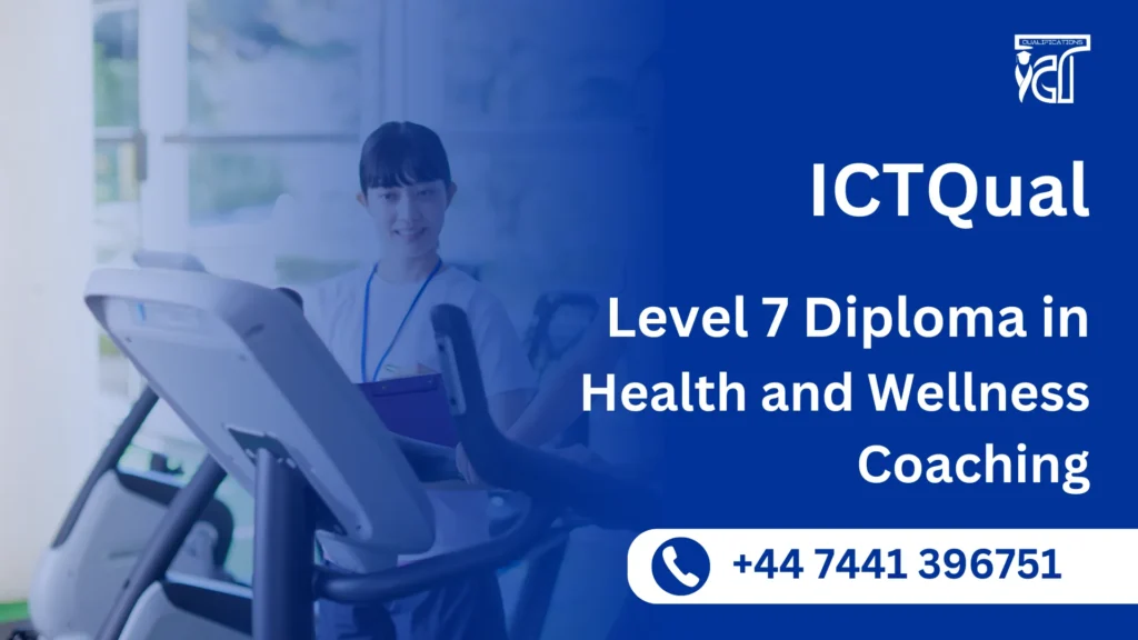 ICTQual Level 7 Diploma in Health and Wellness Coaching