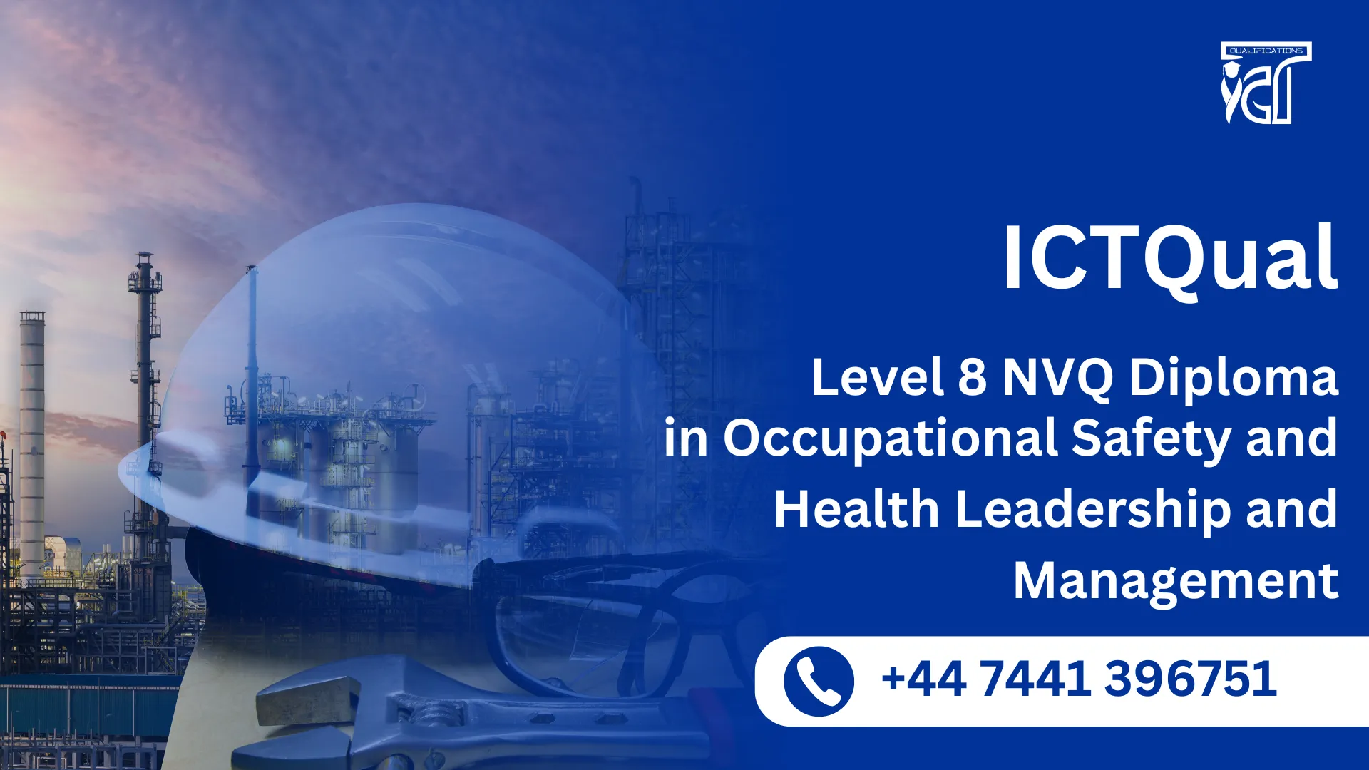 ICTQual Level 8 NVQ Diploma in Occupational Safety and Health Leadership and Management