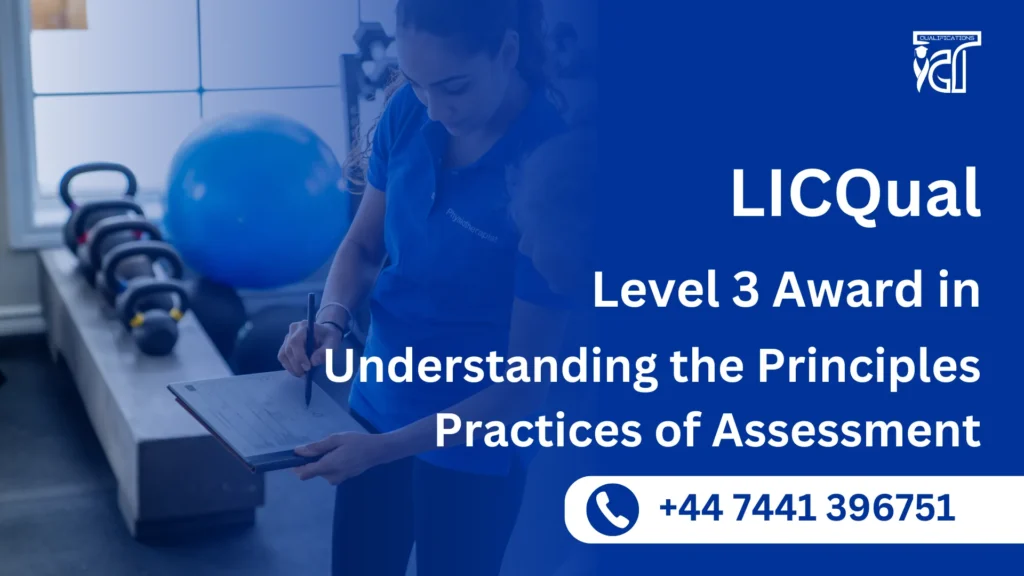 LICQual Level 3 Award in Understanding the Principles Practices of Assessment