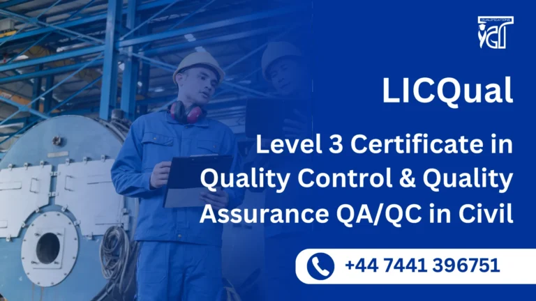LICQual Level 3 Certificate in Quality Control and Quality Assurance QA/QC in Civil