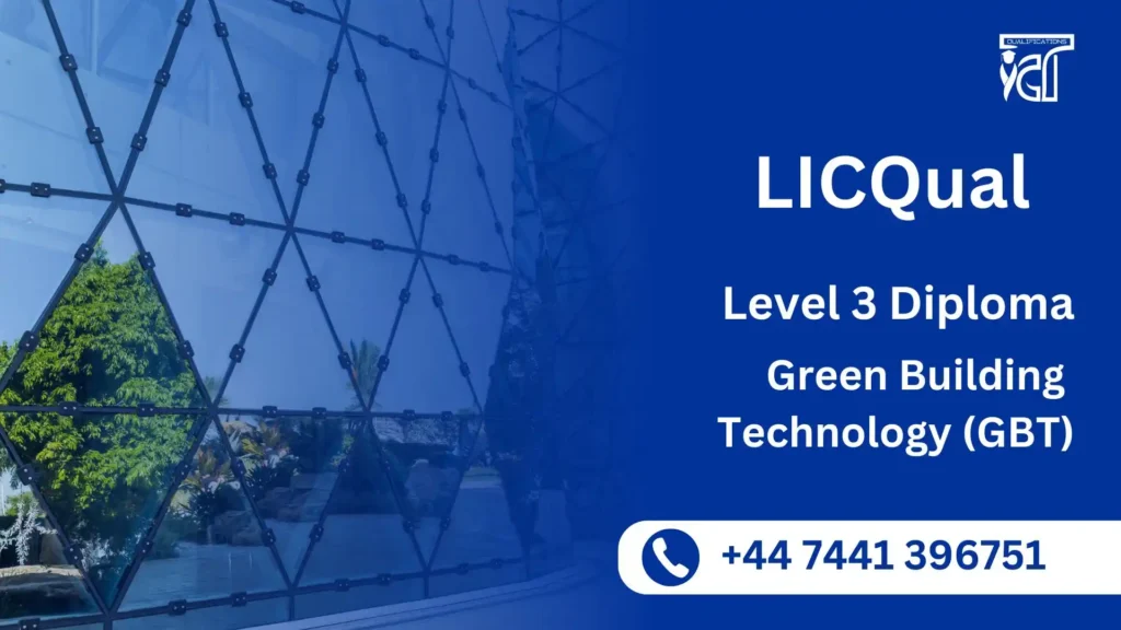 LICQual Level 3 Diploma in Green Building Technology (GBT)