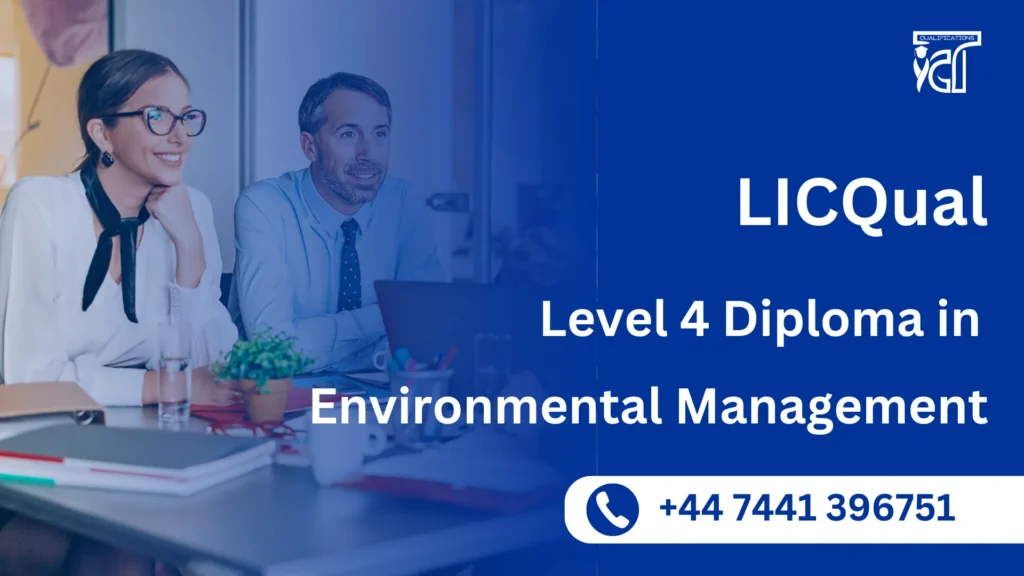 LICQual Level 4 Diploma in Environmental Management